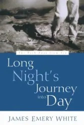 Long Night's Journey into Day - James Emery White