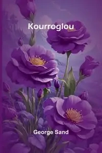 Kourroglou - George Sand