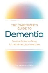 The Caregiver's Guide to Dementia - Gail Weatherill