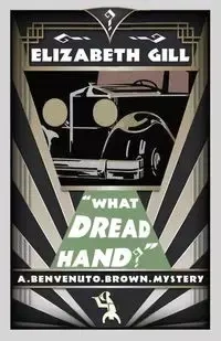 What Dread Hand? - Elizabeth Gill