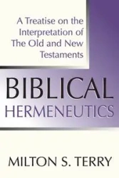 Biblical Hermeneutics, First Edition - Terry Milton Spenser