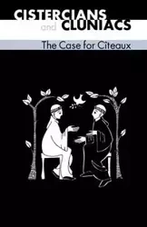 Cistercians and Cluniacs - Prufening Idung Of