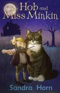 The Hob and Miss Minkin - Sandra Horn