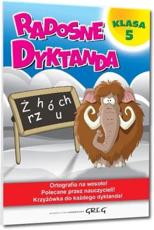 Radosne dyktanda - klasa 5 GREG - Joanna Zawadzka