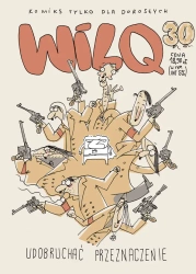 Udobruchać przeznaczenie. Wilq Superbohater. Tom 30 - Bartosz Minkiewicz