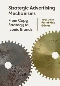 Strategic Advertising Mechanisms - Jorge David Gómez Fernández