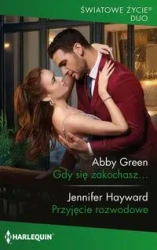 Gdy się zakochasz / Przyjęcie rozwodowe - Abby Green, Jennifer Hayward