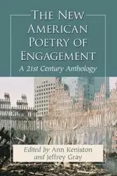 The New American Poetry of Engagement - Keniston Ann