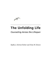 Unfolding Life - Horton-Parker Radha J.