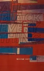 All Black Everything - Weston Cutter