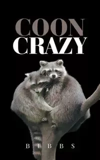 Coon Crazy - Bibbs