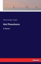 Hot Plowshares - Tourgée Albion Winegar