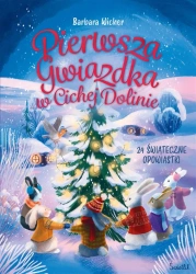 Pierwsza gwiazdka w cichej dolinie - Barbara Anna Wicher, Katarzyna Sarna, Maria Panas