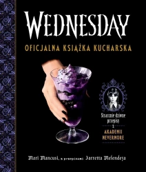 Wednesday. Oficjalna książka kucharska - Mari Mancusi, Jarrett Melendez