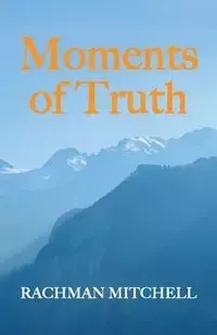 Moments of Truth - Mitchell Rachman