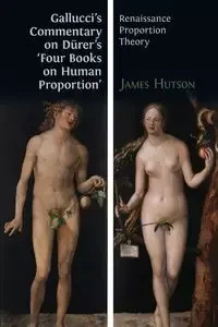 Gallucci's Commentary on Dürer's 'Four Books on Human Proportion' - Giovanni Gallucci Paolo