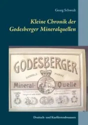 Kleine Chronik der Godesberger Mineralquellen - Schwedt Georg