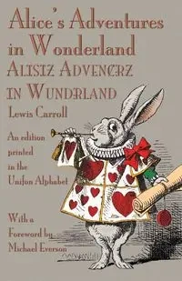 Alice's Adventures in Wonderland - Carroll Lewis