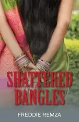 Shattered Bangles - Freddie Remza