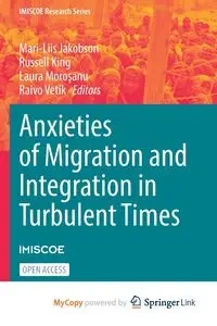 Anxieties of Migration and Integration in Turbulent Times - Jakobson Mari-Liis