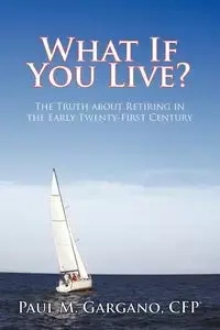 What If You Live? - Gargano CFP® Paul M.