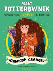 Mały potterownik. Hermiona Granger. Przewodnik... - J. K. Rowling, Laura Proietti