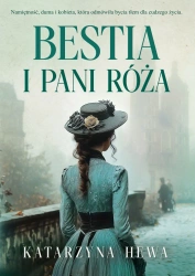Bestia i pani Róża - Katarzyna Hewa