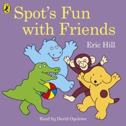 Spot's Fun with Friends Audio CD - Eric Hill