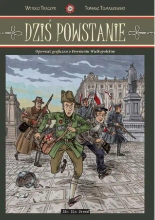 Dziś Powstanie - WITOLD TKACZYK, TOMASZ TOMASZEWSKI