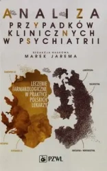 Analiza przypadków klinicznych w psychiatrii - Marek Jarema