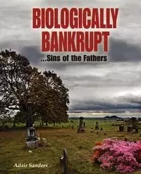 Biologically Bankrupt - Sanders Adair