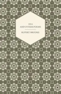 1914 and Other Poems - Rupert Brooke Brooke