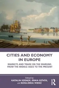 Cities and Economy in Europe - Szende Katalin