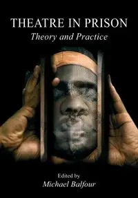 Theatre in Prison - Balfour Michael