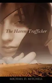 The Harem Trafficker - Mitchell Michael D