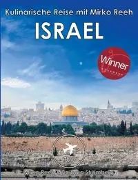 Israel - Kulinarische Reise mit Mirko Reeh - Reeh Mirko