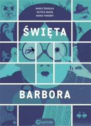 Święta Barbora - Marek Sindelka, Marek Vojtech, Marek Pokorny