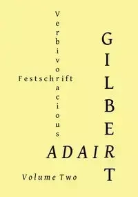 Verbivoracious Festschrift Volume Two - Forester G. N.