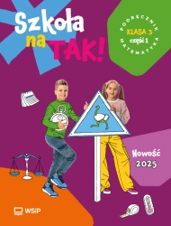 Matematyka SP 3 Szkoła na tak podr. cz.1 - praca zbiorowa