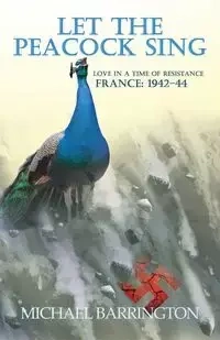 Let the Peacock Sing - Michael Barrington