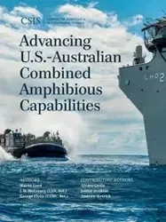 Advancing U.S.-Australian Combined Amphibious Capabilities - Maren Leed