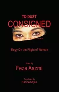 To Dust Consigned - Aazmi Feza