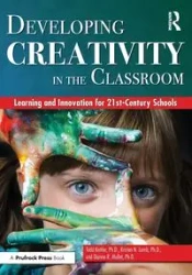 Developing Creativity in the Classroom - Todd Kettler