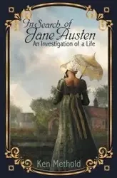 In Search of Jane Austen - Ken Methold