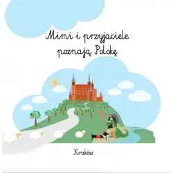 Mimi i przyjaciele poznają Polskę - Opracowanie zbiorowe