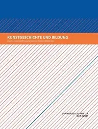Kunstgeschichte und Bildung - Welzel Barbara