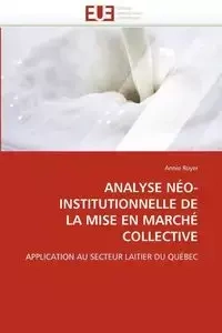 Analyse néo-institutionnelle de la mise en marché collective - ROYER-A