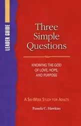 Three Simple Questions Adult Leader - Pamela Hawkins