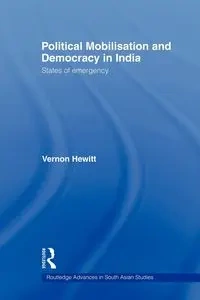 Political Mobilisation and Democracy in India - Vernon Hewitt