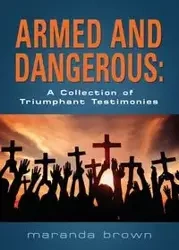 ARMED AND DANGEROUS - Maranda Brown